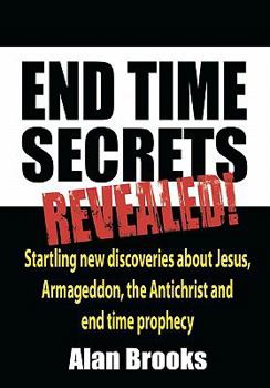Paperback End Time Secrets: Revealed! Book