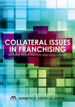 Paperback Collateral Issues in Franchising: Beyond Registration and Disclosure Book