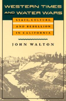 Paperback Western Times and Water Wars: State, Culture, and Rebellion in California Book