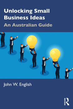 Paperback Unlocking Small Business Ideas: An Australian Guide Book