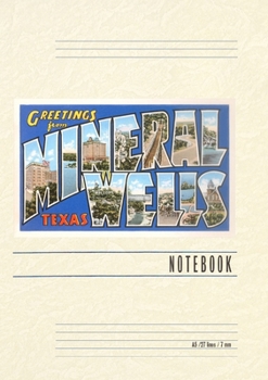 Vintage Lined Notebook Greetings from Mineral Wells, Texas