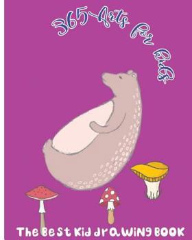 Paperback 365 Arts for Kids: The Best Kid Drawing Book