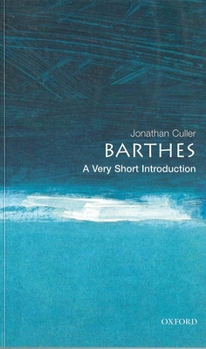 Barthes: A Very Short Introduction - Book  of the Oxford's Very Short Introductions series