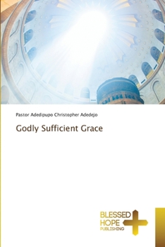 Paperback Godly Sufficient Grace Book