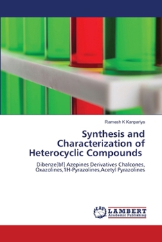 Synthesis and Characterization of Heterocyclic Compounds