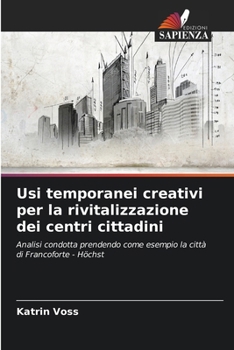 Paperback Usi temporanei creativi per la rivitalizzazione dei centri cittadini [Italian] Book