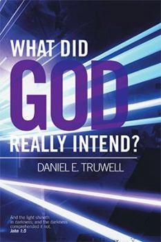 Paperback What Did God Really Intend? Book