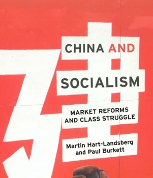 Hardcover China and Socialism: Market Reforms and Class Struggle Book