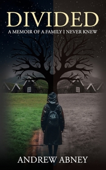 Divided: A Memoir of a Family I Never Knew