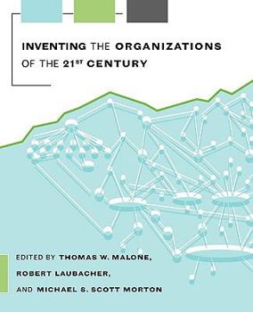 Paperback Inventing the Organizations of the 21st Century Book