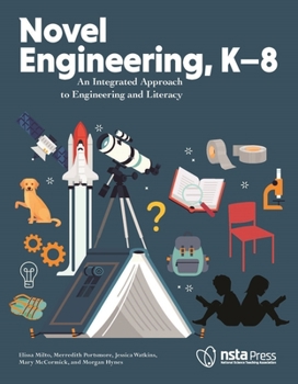 Paperback Novel Engineering, K-8: An Integrated Approach to Engineering and Literacy Book