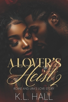 Paperback A Lover's Heist II: Rome and Lira's Love Story Book