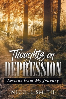 Paperback Thoughts on Depression: Lessons from My Journey Book