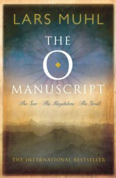 Hardcover The O Manuscript: The Seer, The Magdalene, The Grail Book