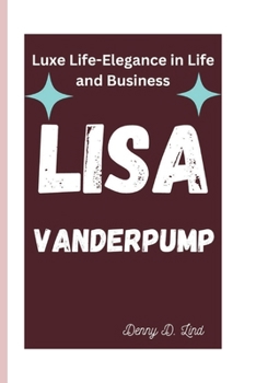 Paperback Lisa Vanderpump: Luxe Life-Elegance in Life and Business Book