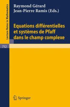 Paperback Equations Differentielles Et Systemes de Pfaff Dans Le Champ Complexe I [French] Book