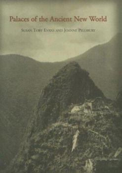 Palaces of the Ancient New World (Dumbarton Oaks Pre-Columbian Conference Proceedings)