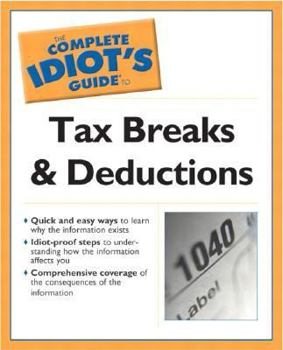 Paperback Complete Idiot's Guide to Tax Breaks and Deductions Book