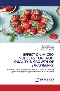 Paperback Effect on Micro Nutrienst on Fruit Quality & Growth of Strawberry Book