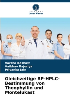 Paperback Gleichzeitige RP-HPLC-Bestimmung von Theophyllin und Montelukast [German] Book