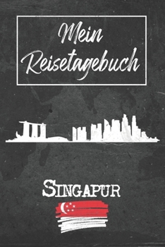 Mein Reisetagebuch Singapur: 6x9 Reise Journal I Notizbuch mit Checklisten zum Ausfüllen I Perfektes Geschenk für den Trip nach Singapur (Singapur) für jeden Reisenden (German Edition)