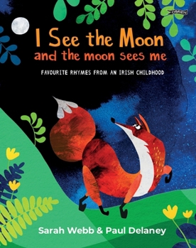 Hardcover I See the Moon and the Moon Sees Me: Favourite Rhymes from an Irish Childhood Book