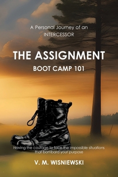 Paperback A Personal Journey of an INTERCESSOR: The Assignment Boot Camp 101 Book