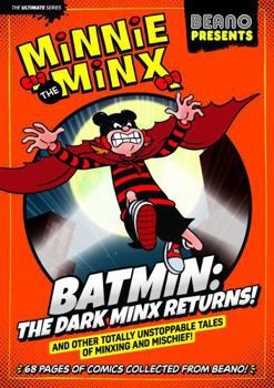 Beano Presents Minnie The Minx