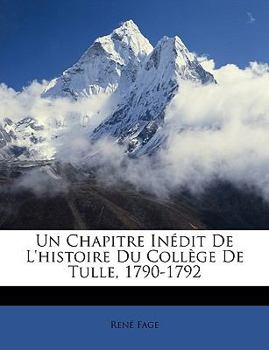 Paperback Un Chapitre Inédit de l'Histoire Du Collège de Tulle, 1790-1792 [French] Book