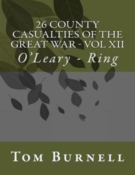 Paperback 26 County Casualties of the Great War Volume XII: O'Leary - Ring Book