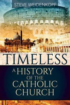 Paperback Timeless: A History of the Catholic Church Book