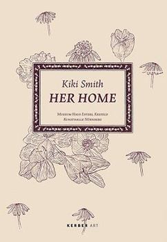 Hardcover Kiki Smith: Her Home Book