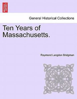 Paperback Ten Years of Massachusetts. Book