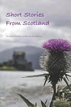 Short Stories From Scotland: Volume 1 2024