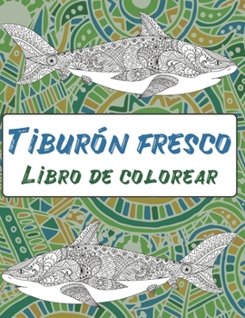 Paperback Tiburón fresco - Libro de colorear [Spanish] Book