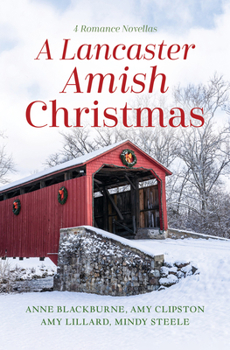 Library Binding A Lancaster Amish Christmas: 4 Romance Novellas [Large Print] Book