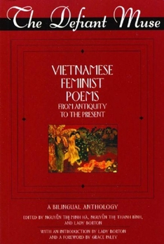 Paperback The Defiant Muse Vietnamese Feminist Poems from Antiquity to the Present: A Bililngual Anthology Book