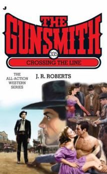 Crossing the Line - Book #335 of the Gunsmith