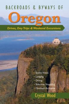 Paperback Backroads & Byways of Oregon: Drives, Day Trips & Weekend Excursions Book