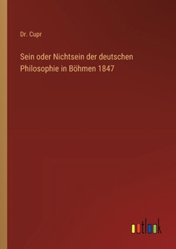 Paperback Sein oder Nichtsein der deutschen Philosophie in Böhmen 1847 [German] Book