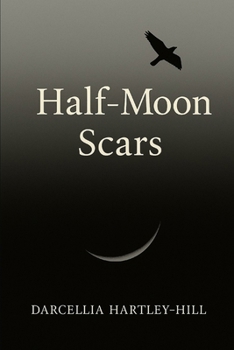 Paperback Half-Moon Scars: A Poetry Collection Book