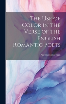 The Use of Color in the Verse of the English Romantic Poets (E-Book)