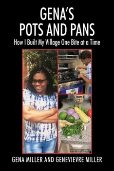 Paperback Gena's Pots and Pans: How I Built My Village One Bite at a Time Book