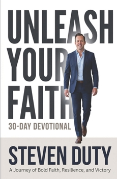 Paperback Unleash Your Faith: 30-Day Devotional Book