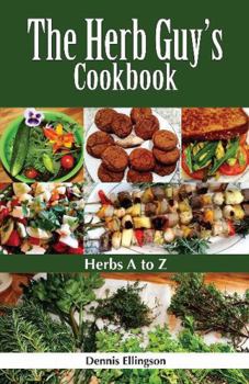 Paperback The Herb Guy's Cookbook: Herbs A to Z Book