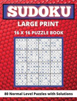 Paperback Sudoku Large Print 16x 16: 80 Sudoku Puzzles Normal Level Brain Games Book for Adults and Seniors Great Gift for Any Sudoku Lovers Book