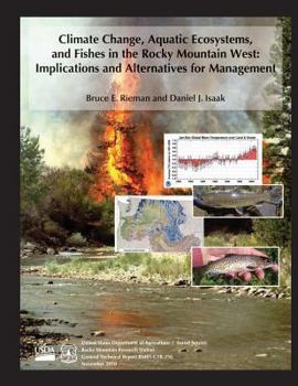 Paperback Climate Change, Aquatic Ecosystems, and Fishes in the Rocky Mountain West: Implications and Alternatives for Management Book