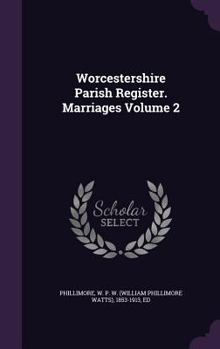 Hardcover Worcestershire Parish Register. Marriages Volume 2 Book