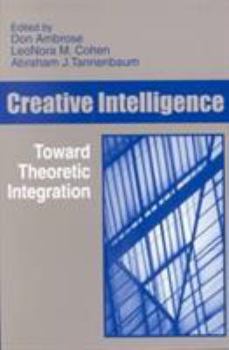 Paperback Creative Intelligence: Toward Theoretic Integration Book