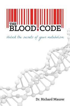 Paperback The Blood Code: Unlock the Secrets of Your Metabolism Book